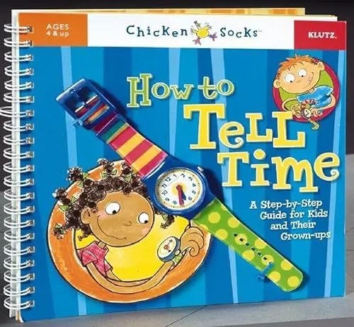 Produktbild: How to Tell Time: A Step-By-Step Guide For Kids And Their Grown-Ups (Chicken Socks)
