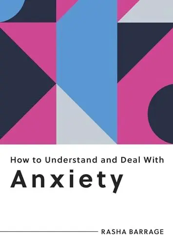 Produktbild: How to Understand and Deal with Anxiety: Everything You Need to Know to Manage Anxiety