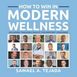 Produktbild: How to Win in Modern Wellness: Delivering Trackable Results to Impatient Consumers