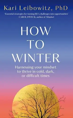 Produktbild: How to Winter: Harnessing Your Mindset to Thrive In Cold, Dark or Difficult Times