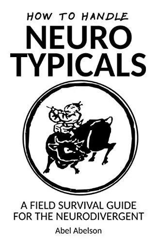 Produktbild: How to handle neurotypicals: A field survival guide for the neurodivergent