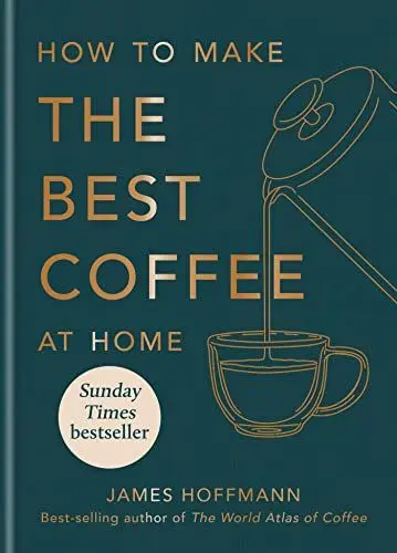 Produktbild: How to make the best coffee at home: Sunday Times bestseller from world-class barista