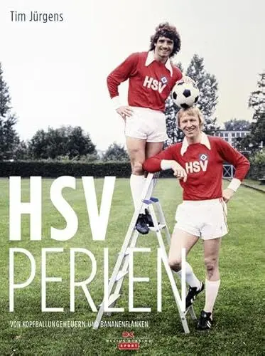 Produktbild: HSV Perlen: Von Kopfballungeheuern und Bananenflanken
