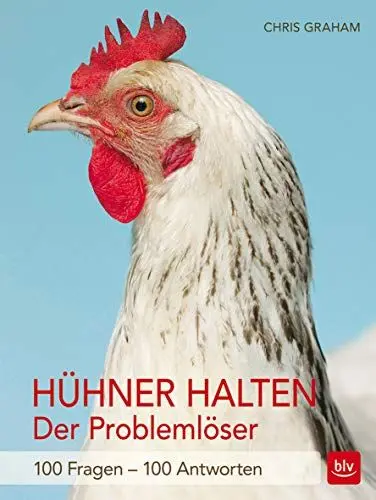 Produktbild: Hühner halten - Der Problemlöser: 100 Fragen - 100 Antworten (BLV Hühner)