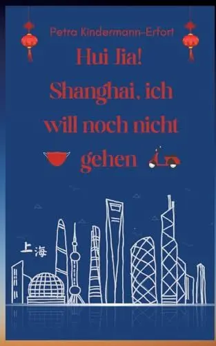 Produktbild: Hui Jia! Shanghai, ich will noch nicht gehen