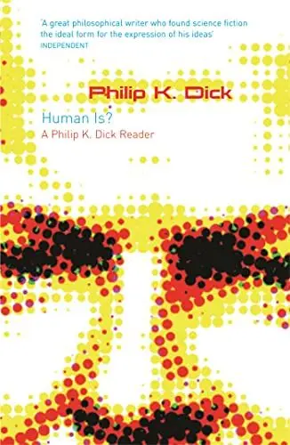 Produktbild: Human Is?: A Philip K. Dick Reader (GOLLANCZ S.F.)