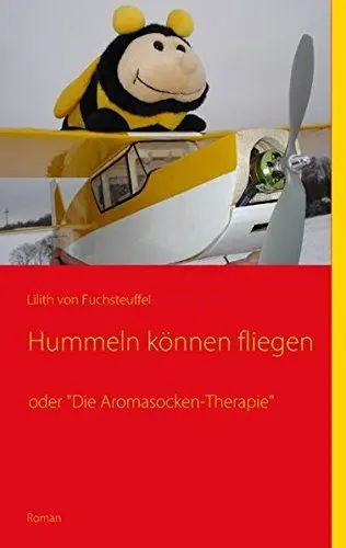 Produktbild: Hummeln können fliegen: Die Aromasocken-Therapie