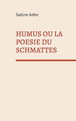Produktbild: Humus ou la poésie du Schmattes