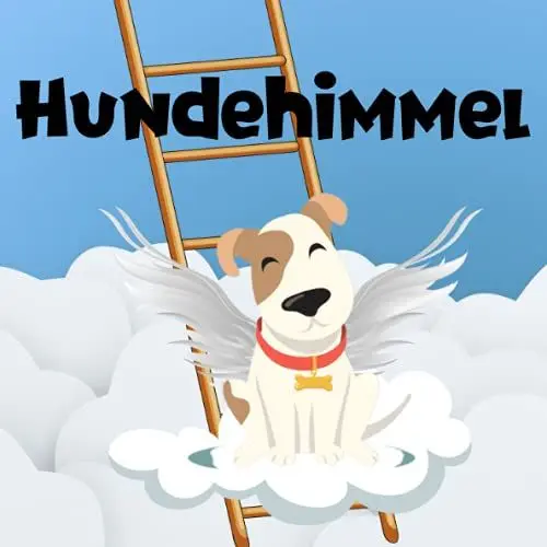 Produktbild: Hundehimmel: Ein Buch der Hoffnung für Kinder, die ihr Haustier verloren haben / Ein Besuch im Tierparadies