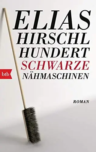 Produktbild: Hundert schwarze Nähmaschinen: Roman