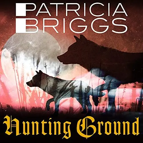 Produktbild: Hunting Ground: Alpha and Omega, Book 2