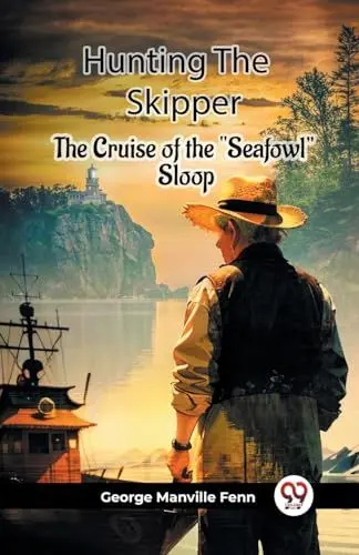 Produktbild: Hunting The Skipper The Cruise Of The 