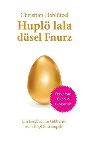 Produktbild: Huplö lala düsel Fnurz: Ein Lesebuch in Gibberish zum Kopf Entrümpeln