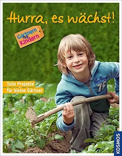 Produktbild: Hurra, es wächst!: 30 tolle Projekte für kleine Gärtner / Gärtnern mit Kindern: Gärtnern mit Kindern. Tolle Projekte für kleine Gärtner