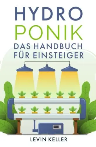 Produktbild: Hydroponik: das Handbuch für Einsteiger (Nachhaltige Selbstversorgung)
