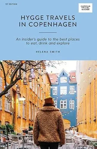Produktbild: Hygge Travels in Copenhagen: An Insider's Guide to the Best Places to Eat, Drink and Explore (Curious Travel Guides)