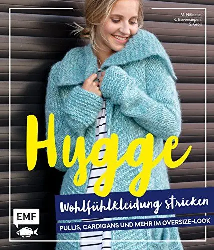 Produktbild: Hygge Wohlfühlkleidung stricken – Pullis, Cardigans und mehr im Oversize-Look