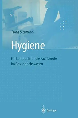 Produktbild: Hygiene: Ein Lehrbuch für die Fachberufe im Gesundheitswesen