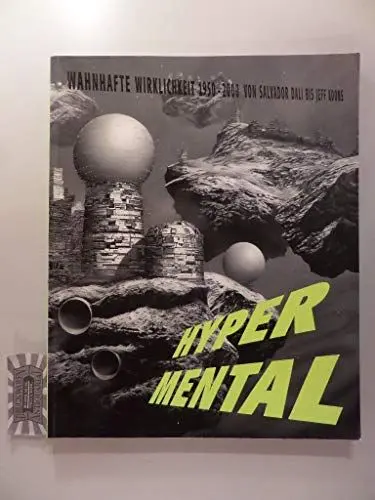 Produktbild: Hypermental - Wahnhafte Wirklichkeit 1950 - 2000. Von Salvador Dali bis Jeff Koons