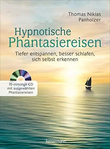 Produktbild: Hypnotische Phantasiereisen + 70-minütige Meditations-CD. Echte Hilfe gegen psychische Belastungen, Stress, Sorgen und Ängste: Tiefer entspannen, besser schlafen, sich selbst erkennen