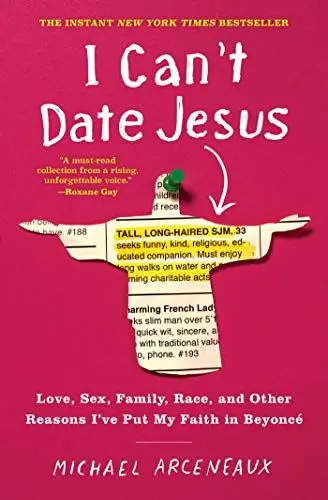 Produktbild: I Can't Date Jesus: Love, Sex, Family, Race, and Other Reasons I've Put My Faith in Beyoncé
