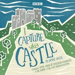 Produktbild: I Capture the Castle: A BBC Radio 4 Full-Cast Dramatisation