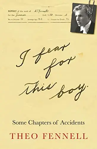 Produktbild: I Fear for This Boy: Some Chapters of Accidents