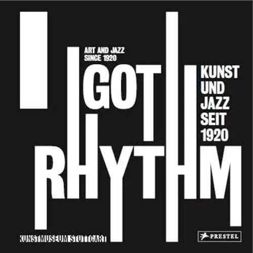 Produktbild: I Got Rhythm: Kunst und Jazz seit 1920/Art and Jazz since 1920