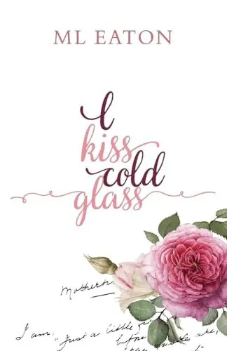 Produktbild: I Kiss Cold Glass: Love in a Myriad Forms