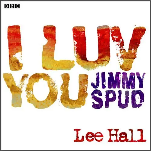 Produktbild: I Luv You Jimmy Spud (Dramatised)