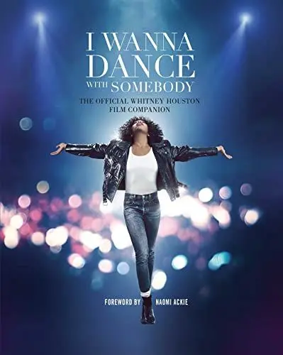 Produktbild: I Wanna Dance with Somebody: The Official Whitney Houston Film Companion