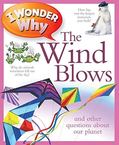 Produktbild: I Wonder Why The Wind Blows: and other questions about our planet (I Wonder Why Kingfisher, 1)