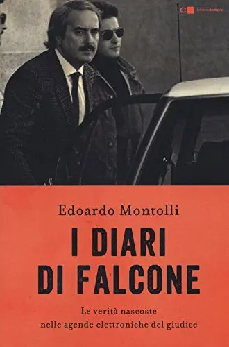 Produktbild: I diari di Falcone. Le verità nascoste nelle agende elettroniche del giudice (Principioattivo)
