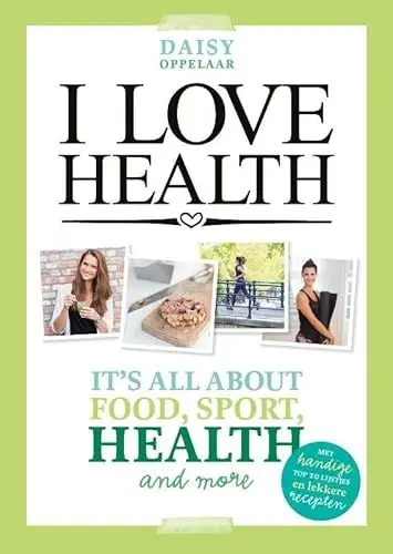 Produktbild: I love health: it's all about food, sport, health and more