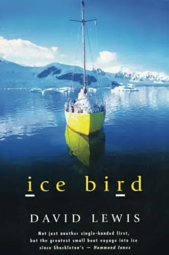 Produktbild: Ice Bird: The Classic Story of the First Single-Handed Voyage to Antarctica