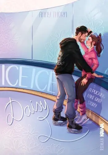 Produktbild: Ice Ice Daisy: a pucking fake date story (Aston Beavers)