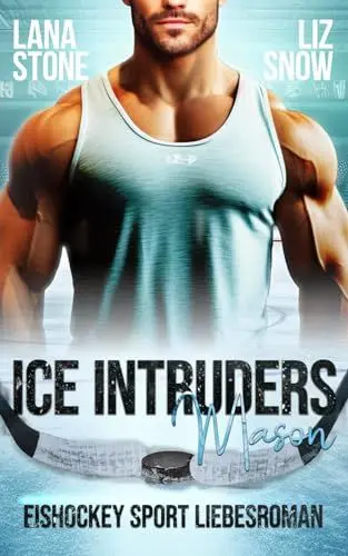Produktbild: Ice Intruders: Mason - Eishockey Sport Liebesroman