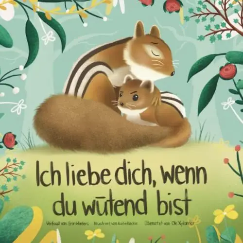 Produktbild: Ich Liebe Dich, Wenn du Wütend Bist (I Love You When You're Angry) (German Edition)