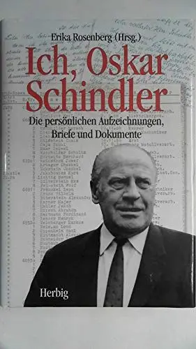 Produktbild: Ich, Oskar Schindler: Die persönlichen Aufzeichnungen, Briefe und Dokumente