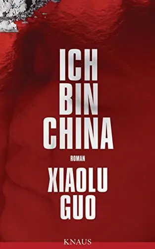 Produktbild: Ich bin China: Roman