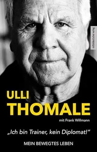 Produktbild: »Ich bin Trainer, kein Diplomat!«: Mein bewegtes Leben. Biografie