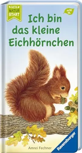 Produktbild: Ich bin das kleine Eichhörnchen (Mein Naturstart)