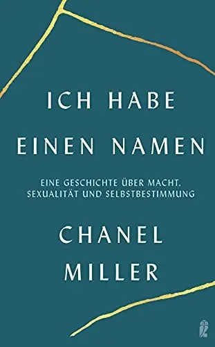 Produktbild: Ich habe einen Namen: Eine Geschichte über Macht, Sexualität und Selbstbestimmung | Dieses Buch führt die #MeToo-Debatte über Sexualität und Missbrauch fort
