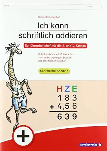 Produktbild: Ich kann schriftlich addieren: Schülerarbeitsheft für die 3. und 4. Klasse zum selbstständigen Erlernen der schriftlichen Addition