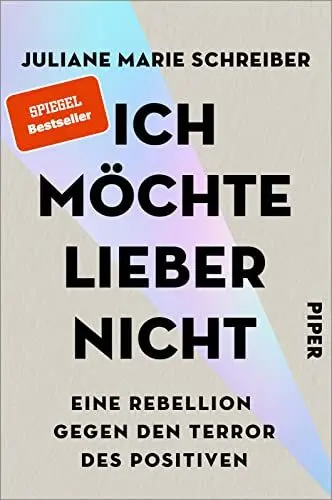 Produktbild: Ich möchte lieber nicht: Eine Rebellion gegen den Terror des Positiven | Eine Befreiung aus dem Zwang zum Glücklichsein und des positiven Denkens