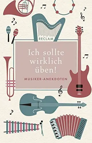 Produktbild: Ich sollte wirklich üben!: Musiker-Anekdoten