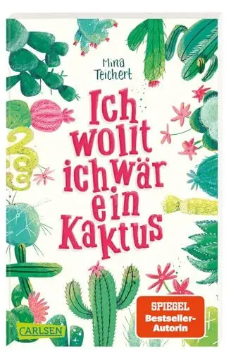 Produktbild: Ich wollt, ich wär ein Kaktus: Lustige Coming-of-Age-Geschichte ab 10 Jahren über Umzüge, Kakteen und die erste Liebe