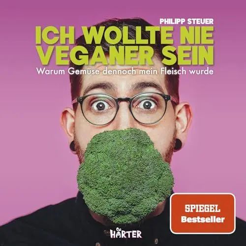Produktbild: Ich wollte nie Veganer sein – SPIEGEL Bestseller: Warum Gemüse dennoch mein Fleisch wurde