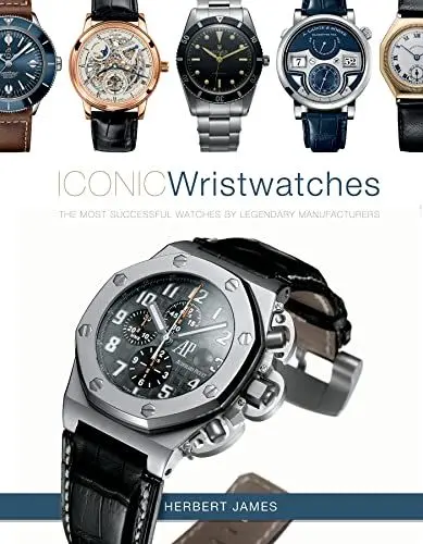 Produktbild: Iconic Wristwatches: The Most-successful Watches by Legendary Manufacturers