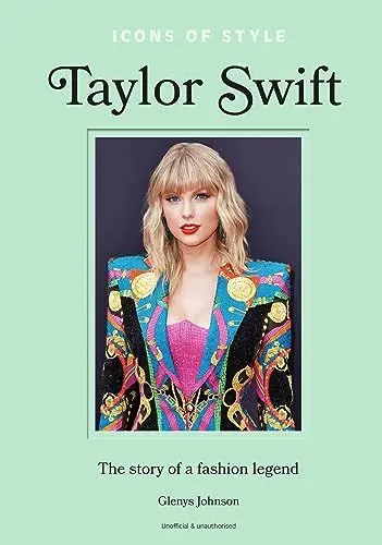 Produktbild: Icons of Style – Taylor Swift: The story of a fashion legend